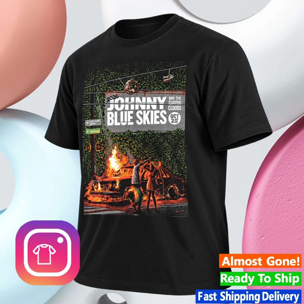 Johnny Blue Skies And The Dark Clouds Atlanta Event T-Shirt 2026